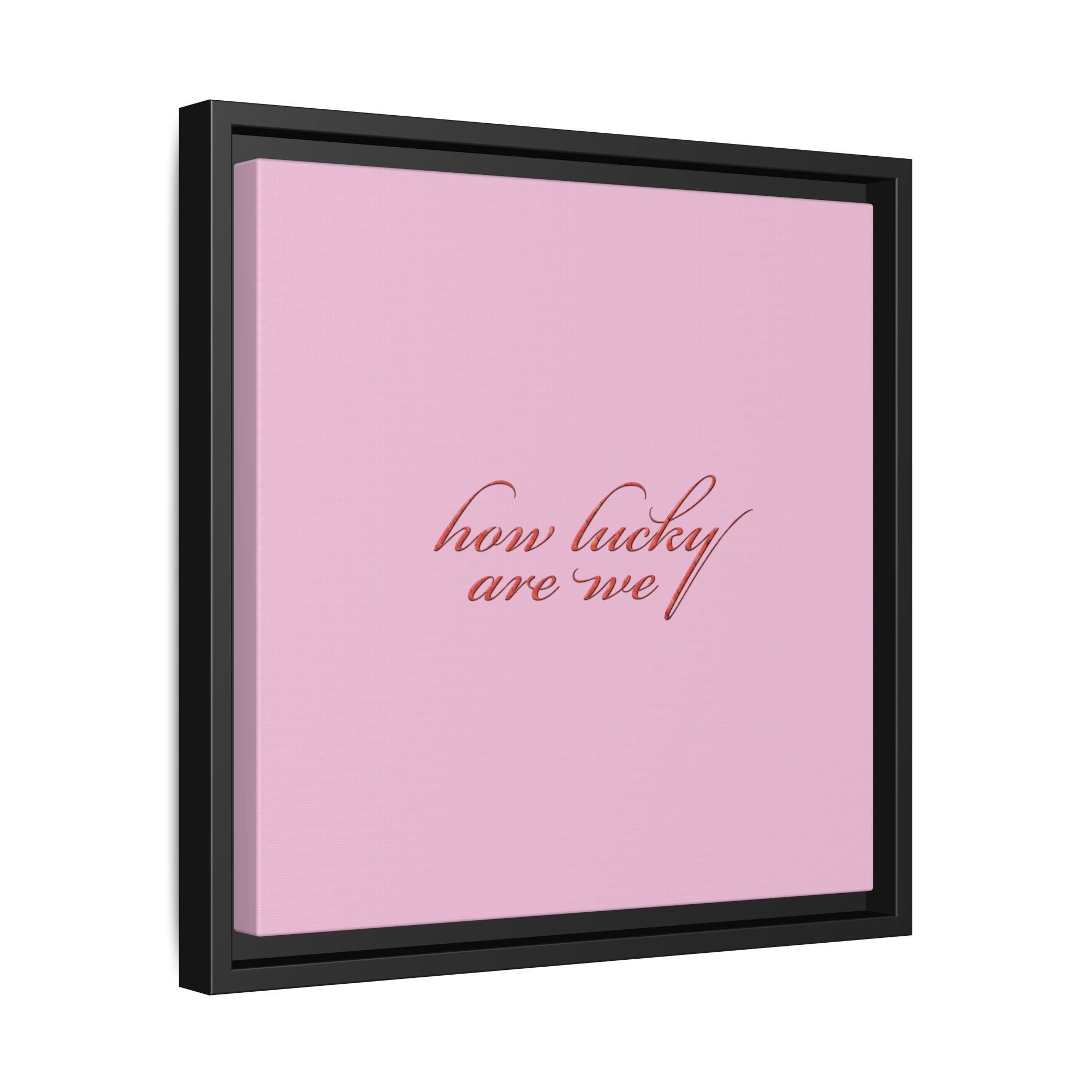 How Lucky Are We Framed Canvas Wall Art | Pink Script Quote Print | Romantic Bedroom Decor