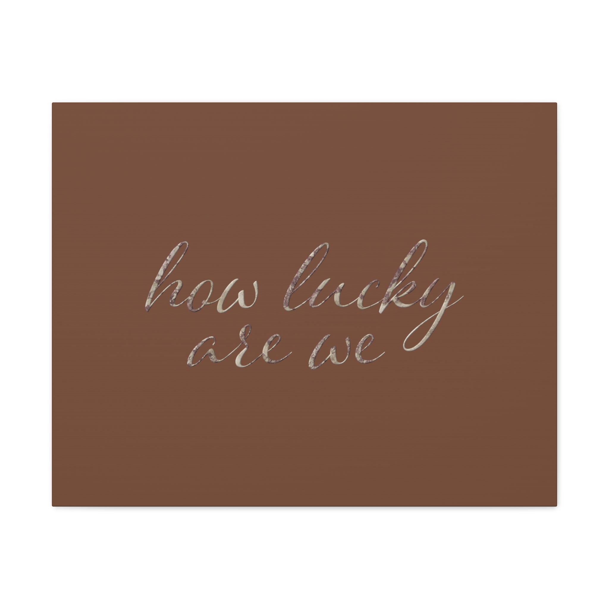 How Lucky Are We Wall Canvas