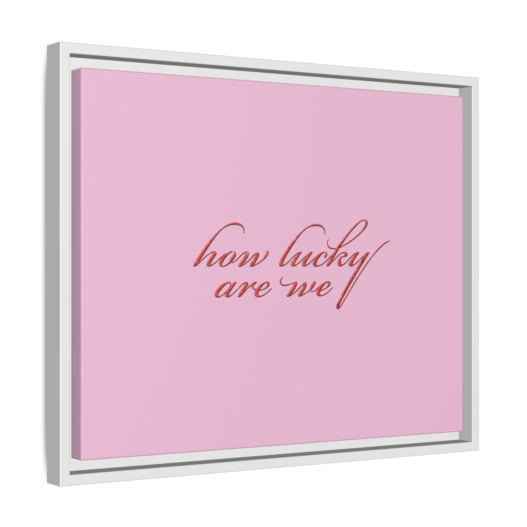 How Lucky Are We Framed Canvas Wall Art | Pink Script Quote Print | Romantic Bedroom Decor