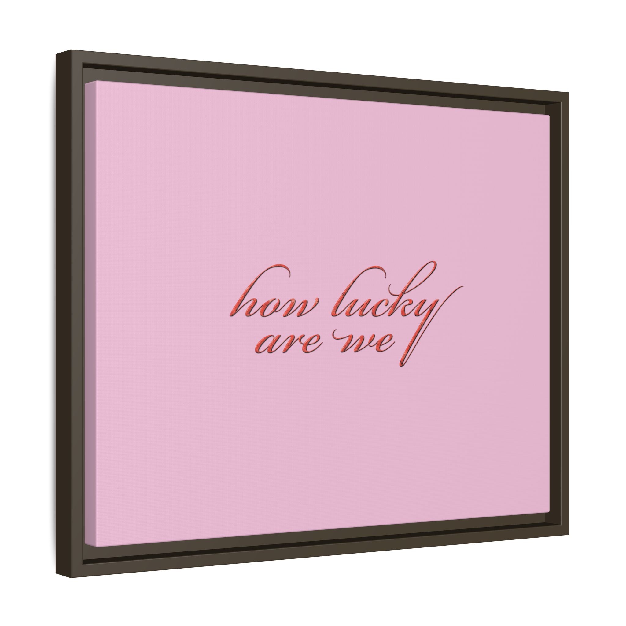 How Lucky Are We Framed Canvas Wall Art | Pink Script Quote Print | Romantic Bedroom Decor