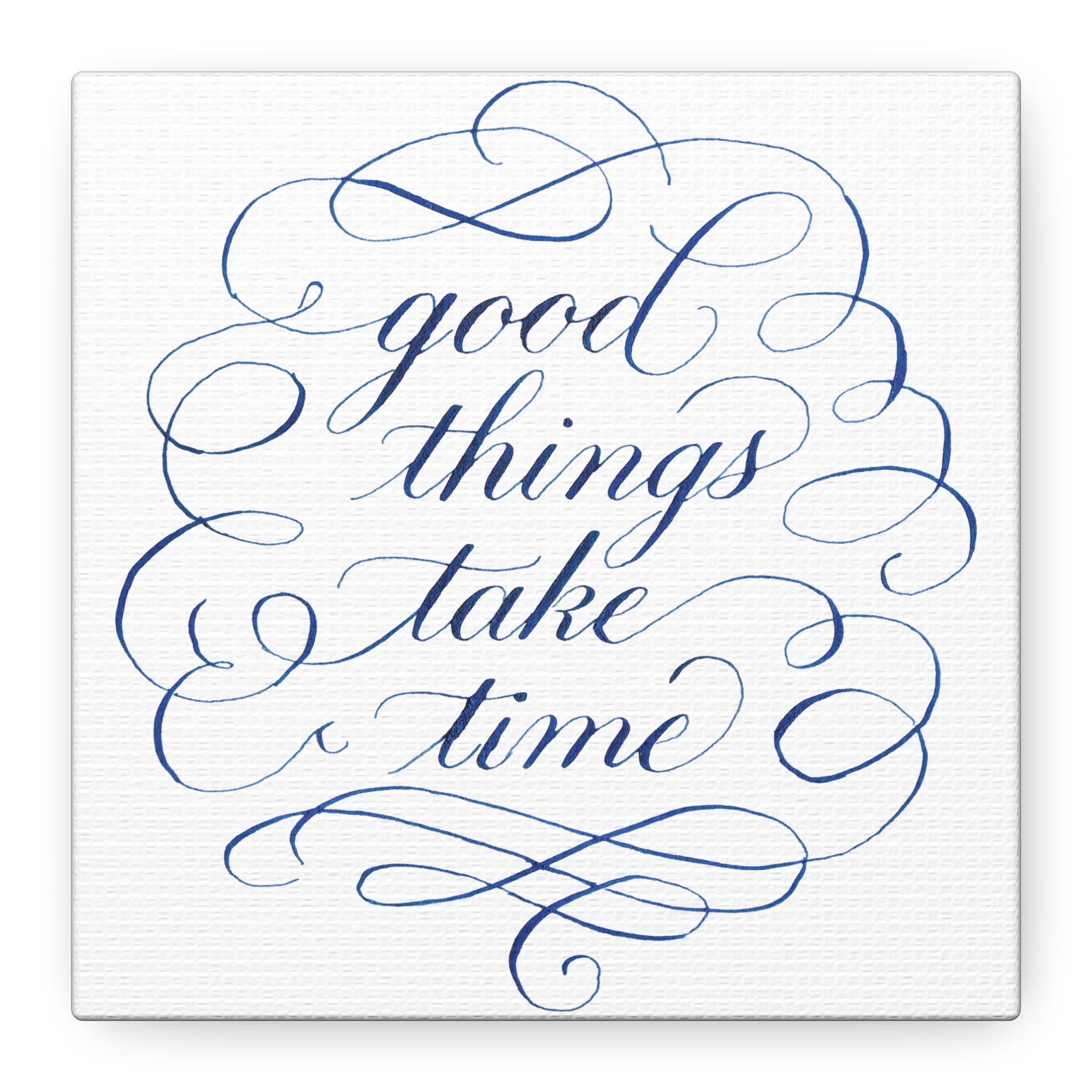 Canvas Wall Art — "Good Things Take Time" Blue Calligraphy