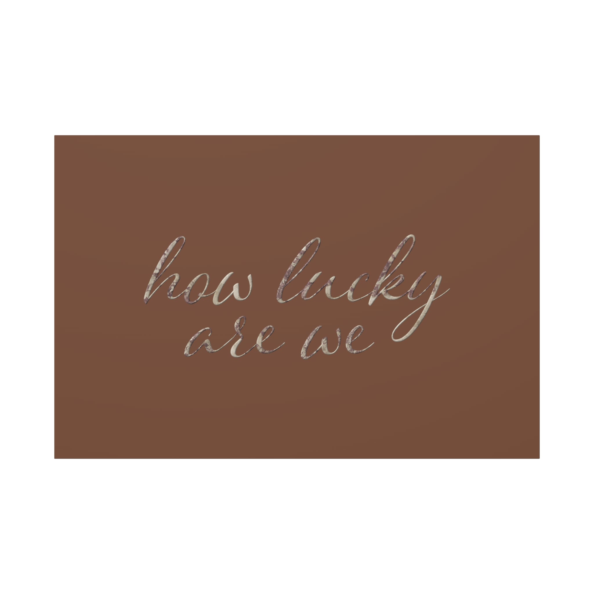 How Lucky Are We Wall Canvas