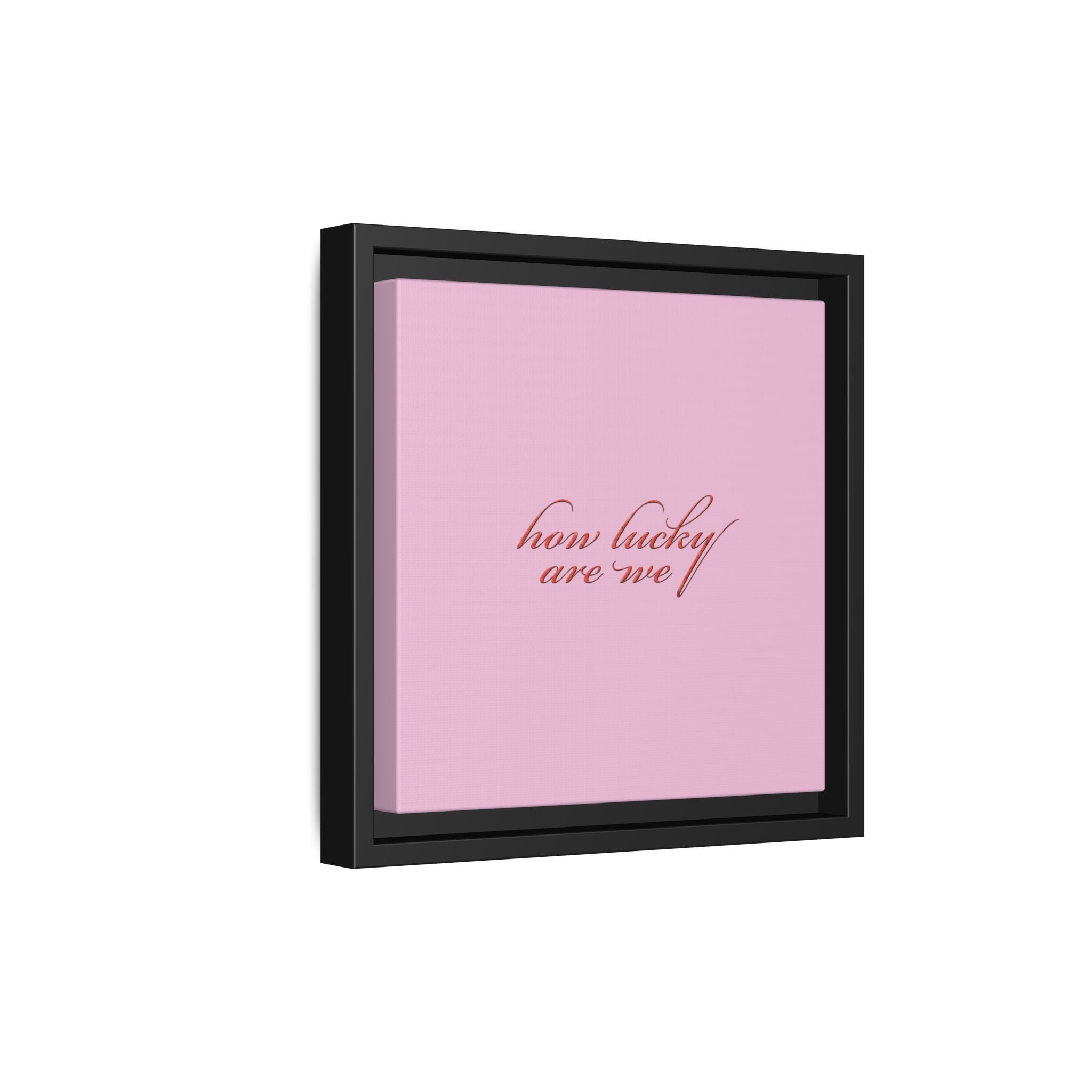 How Lucky Are We Framed Canvas Wall Art | Pink Script Quote Print | Romantic Bedroom Decor