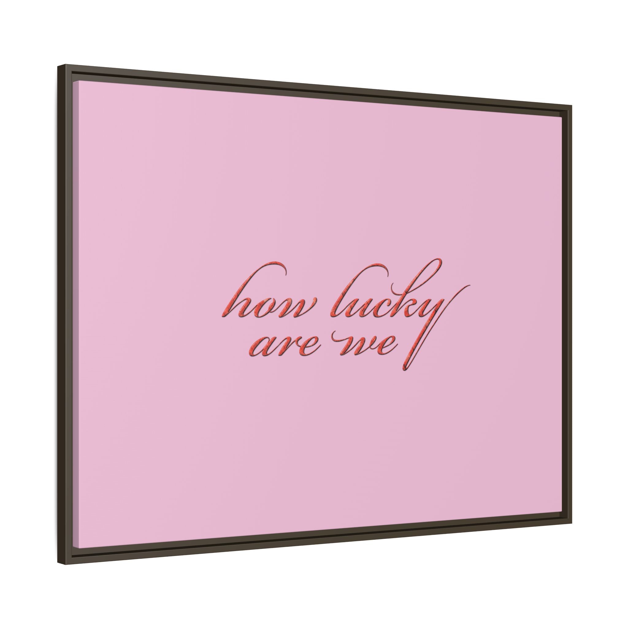 How Lucky Are We Framed Canvas Wall Art | Pink Script Quote Print | Romantic Bedroom Decor
