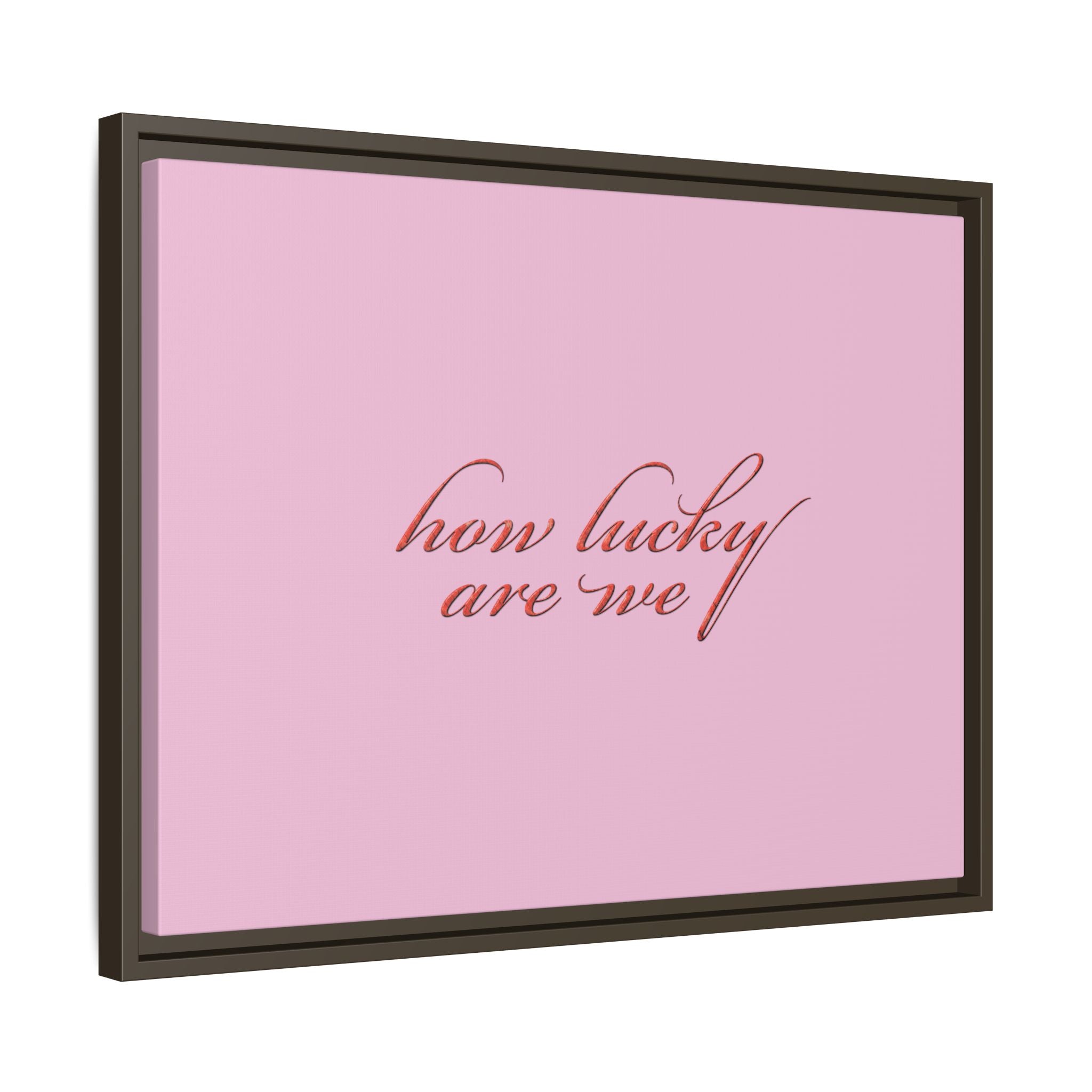 How Lucky Are We Framed Canvas Wall Art | Pink Script Quote Print | Romantic Bedroom Decor