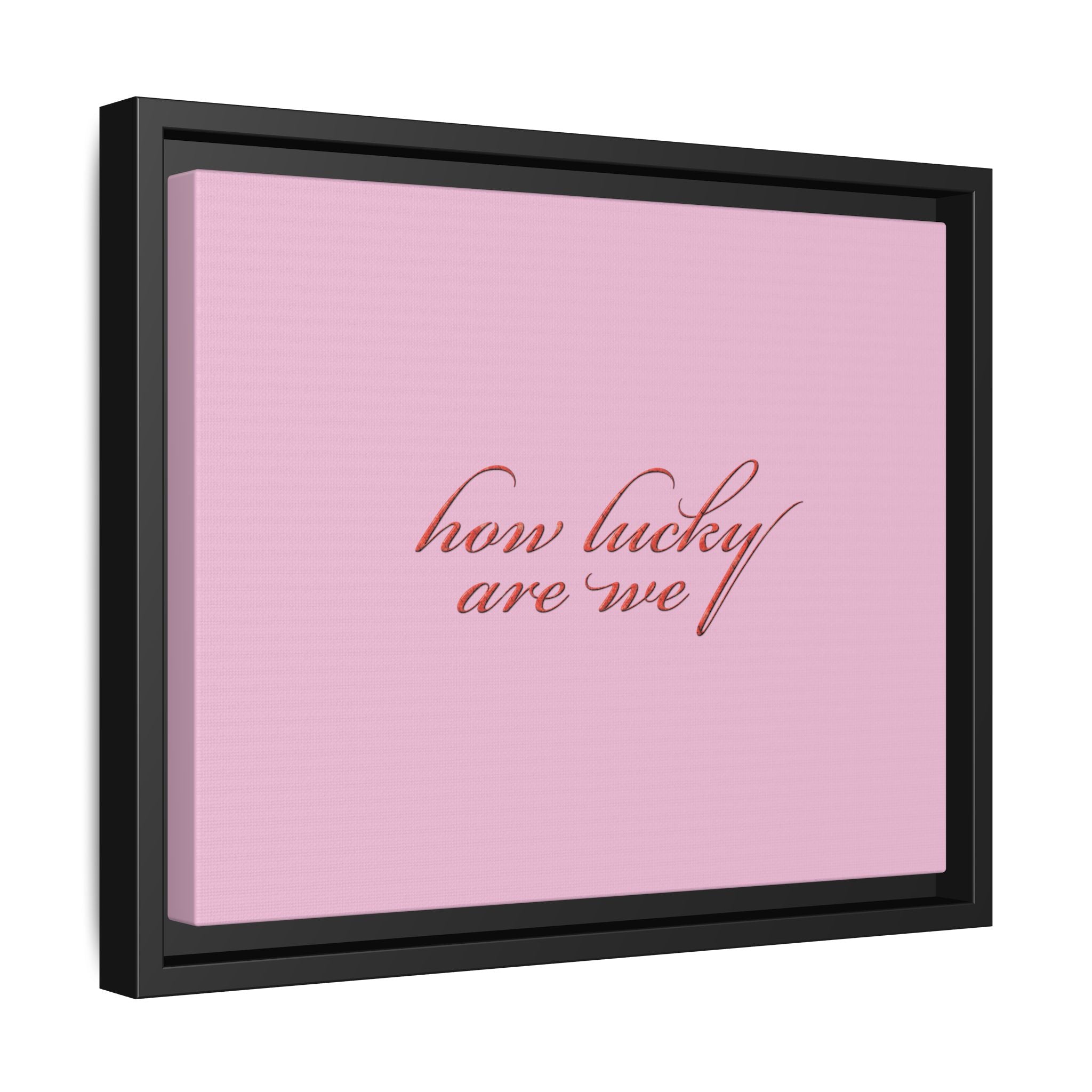 How Lucky Are We Framed Canvas Wall Art | Pink Script Quote Print | Romantic Bedroom Decor