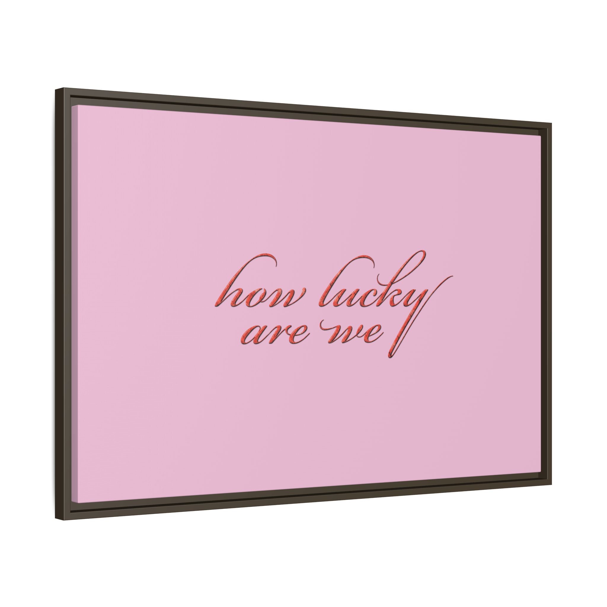 How Lucky Are We Framed Canvas Wall Art | Pink Script Quote Print | Romantic Bedroom Decor