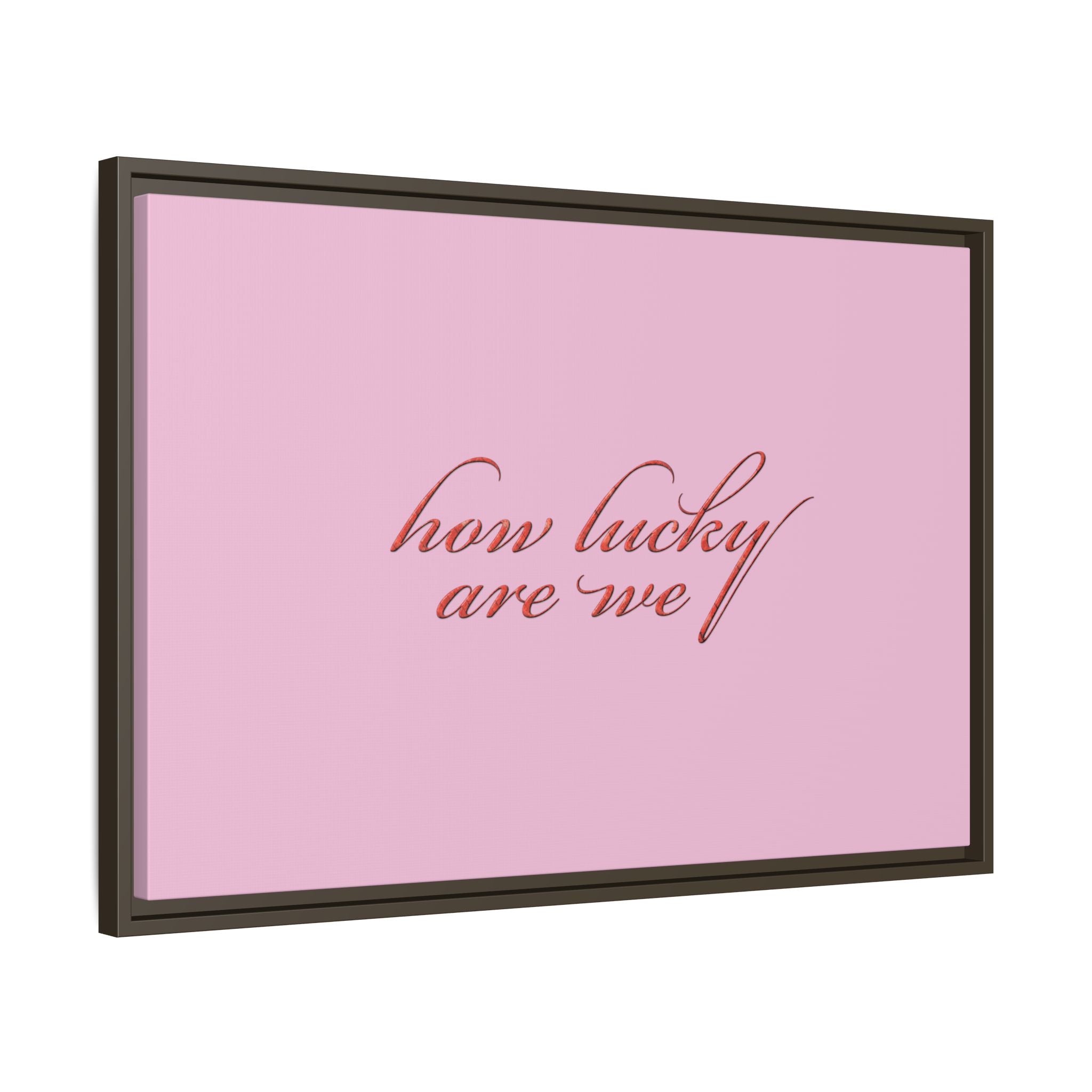 How Lucky Are We Framed Canvas Wall Art | Pink Script Quote Print | Romantic Bedroom Decor