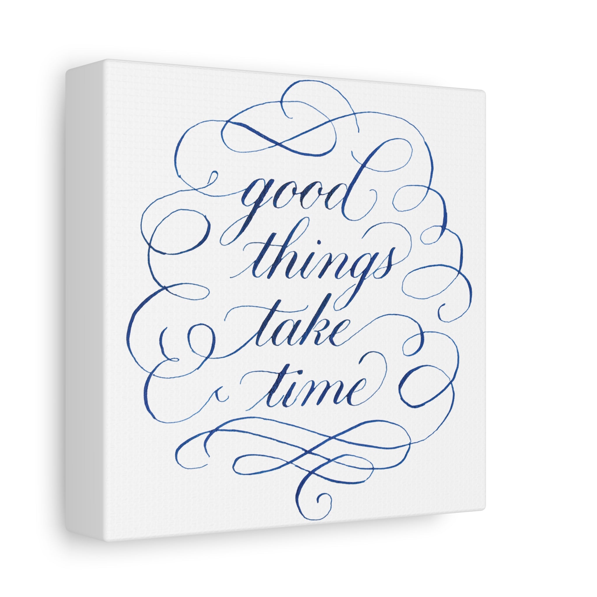 Canvas Wall Art — "Good Things Take Time" Blue Calligraphy