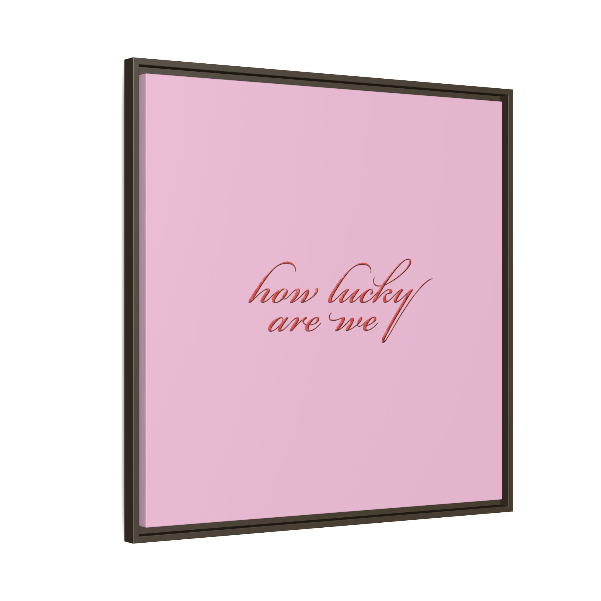 How Lucky Are We Framed Canvas Wall Art | Pink Script Quote Print | Romantic Bedroom Decor
