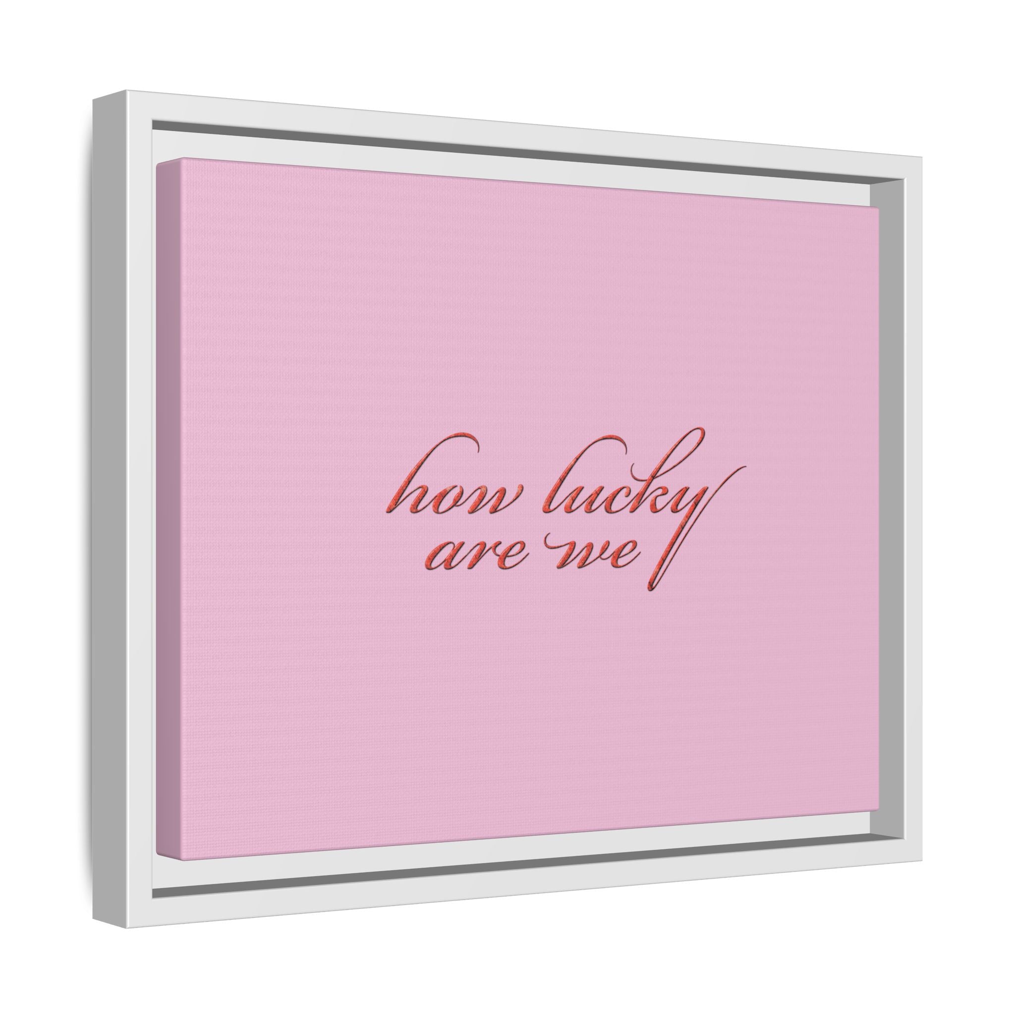 How Lucky Are We Framed Canvas Wall Art | Pink Script Quote Print | Romantic Bedroom Decor