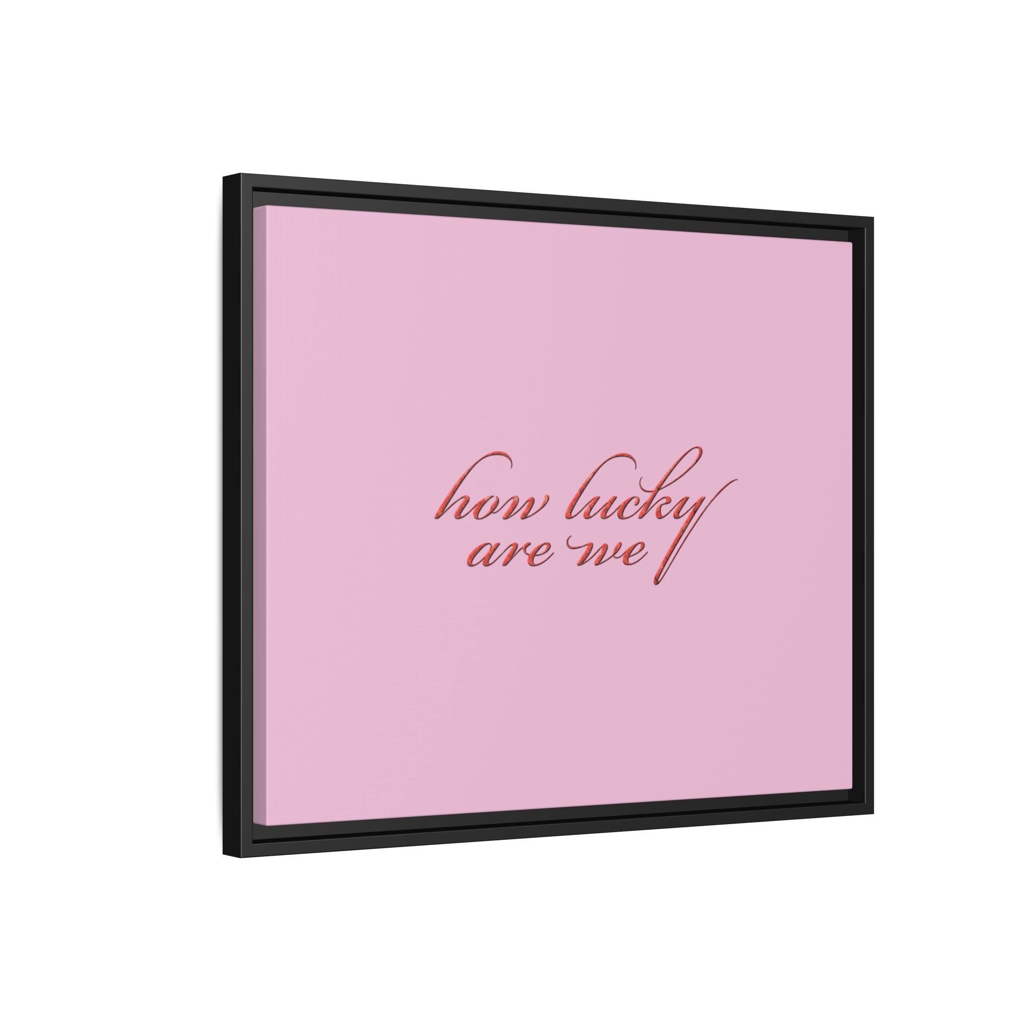 How Lucky Are We Framed Canvas Wall Art | Pink Script Quote Print | Romantic Bedroom Decor