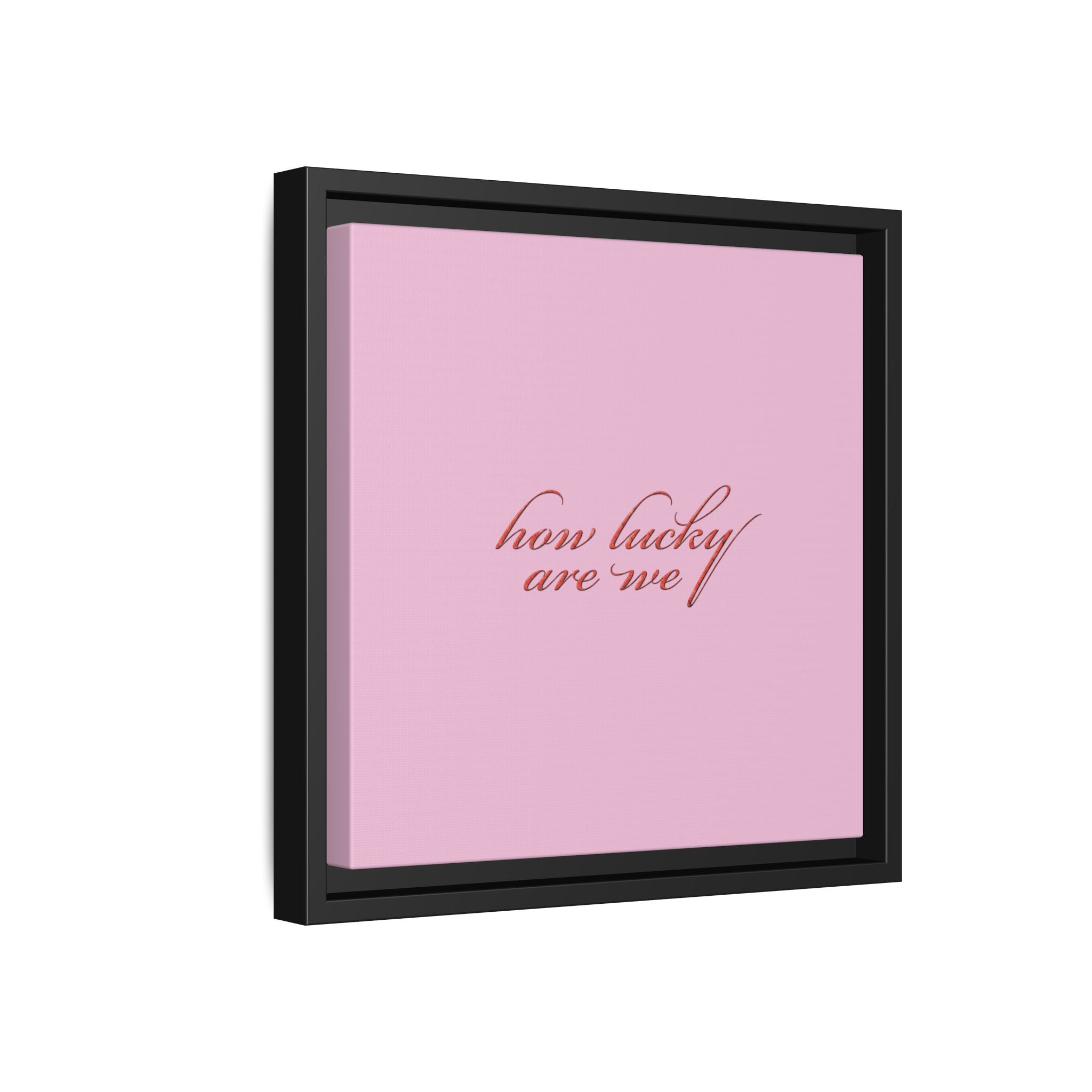 How Lucky Are We Framed Canvas Wall Art | Pink Script Quote Print | Romantic Bedroom Decor