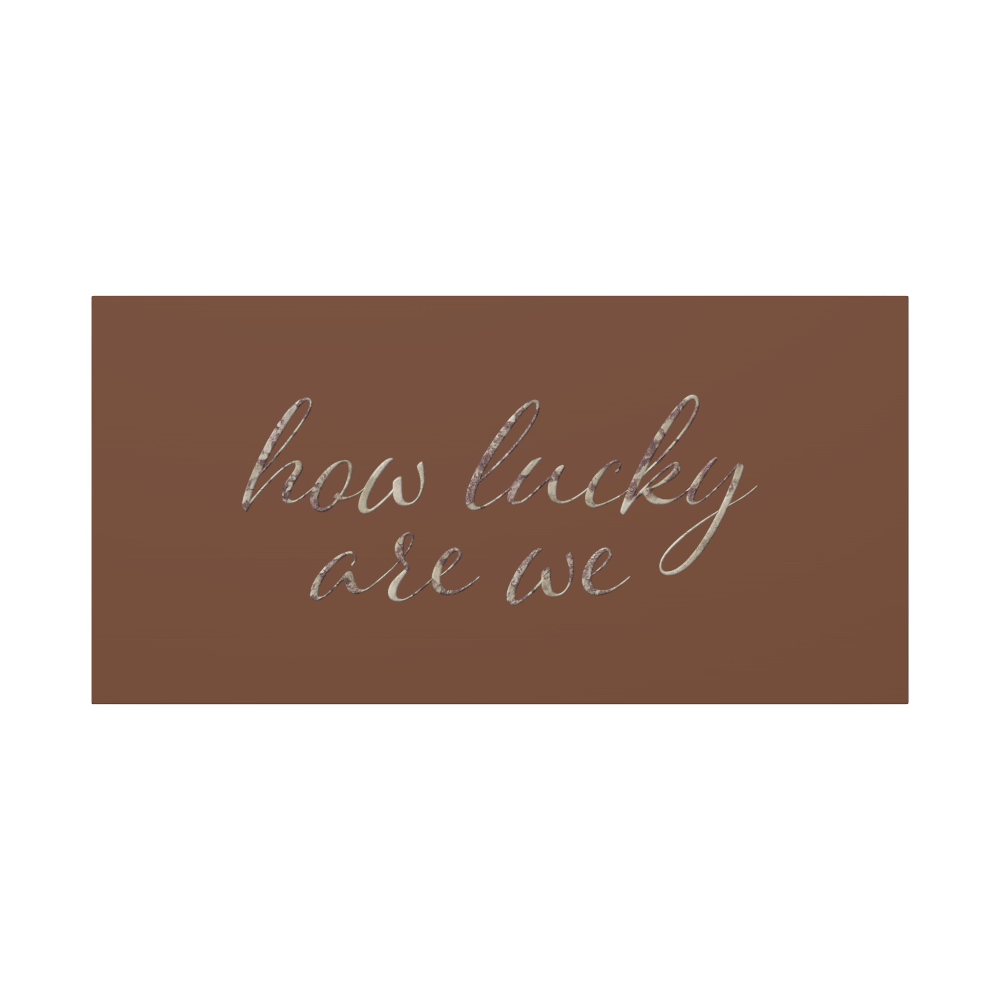 How Lucky Are We Wall Canvas