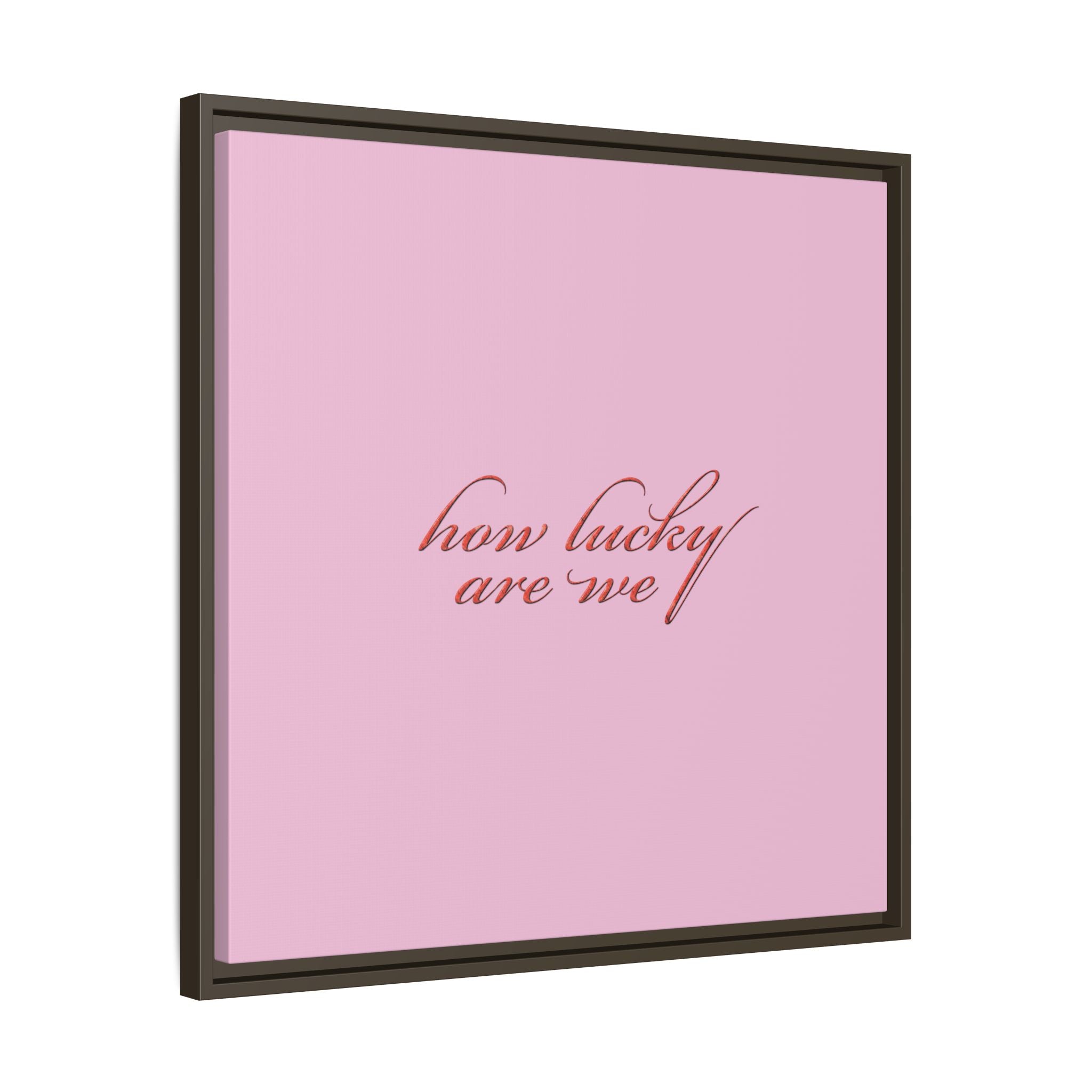 How Lucky Are We Framed Canvas Wall Art | Pink Script Quote Print | Romantic Bedroom Decor