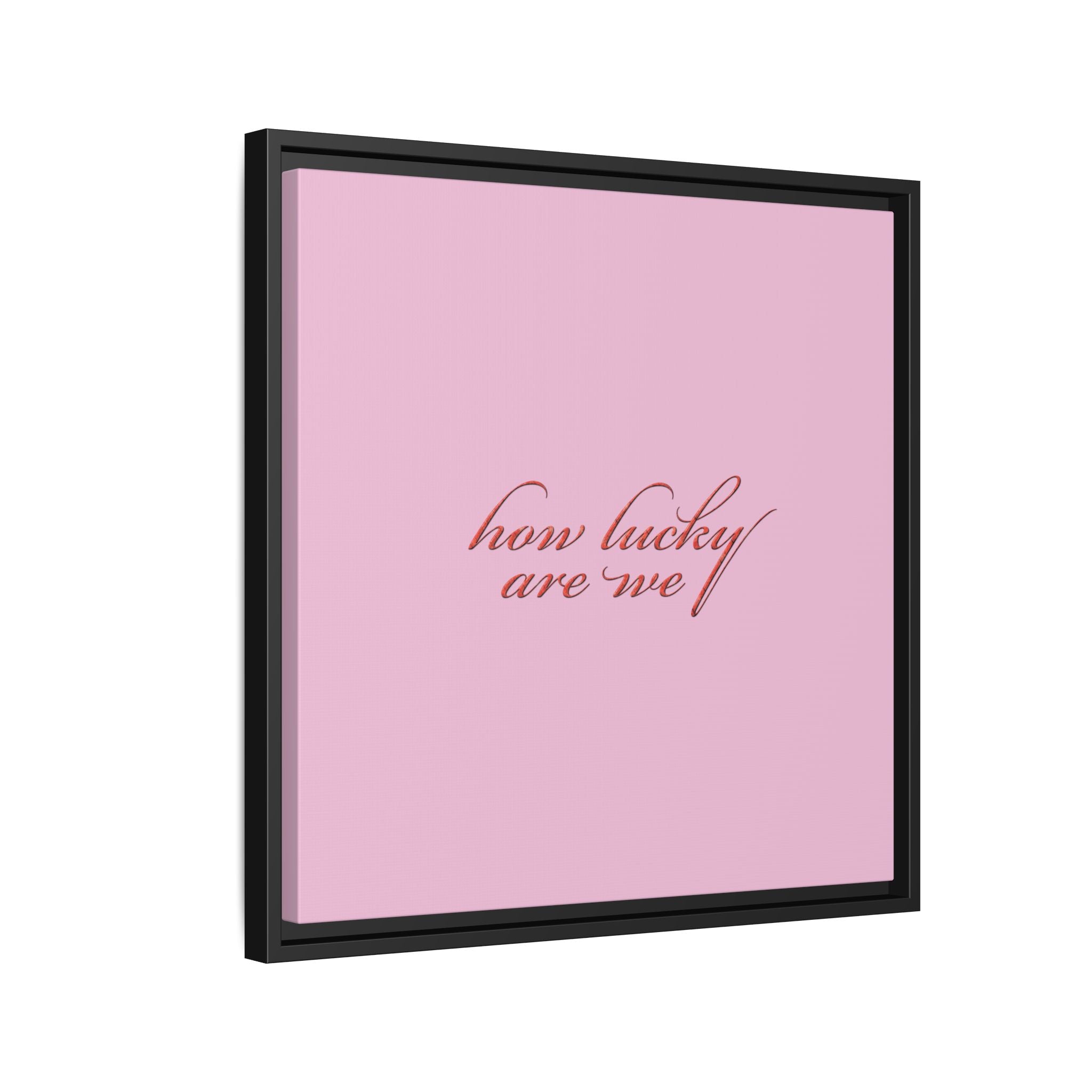 How Lucky Are We Framed Canvas Wall Art | Pink Script Quote Print | Romantic Bedroom Decor