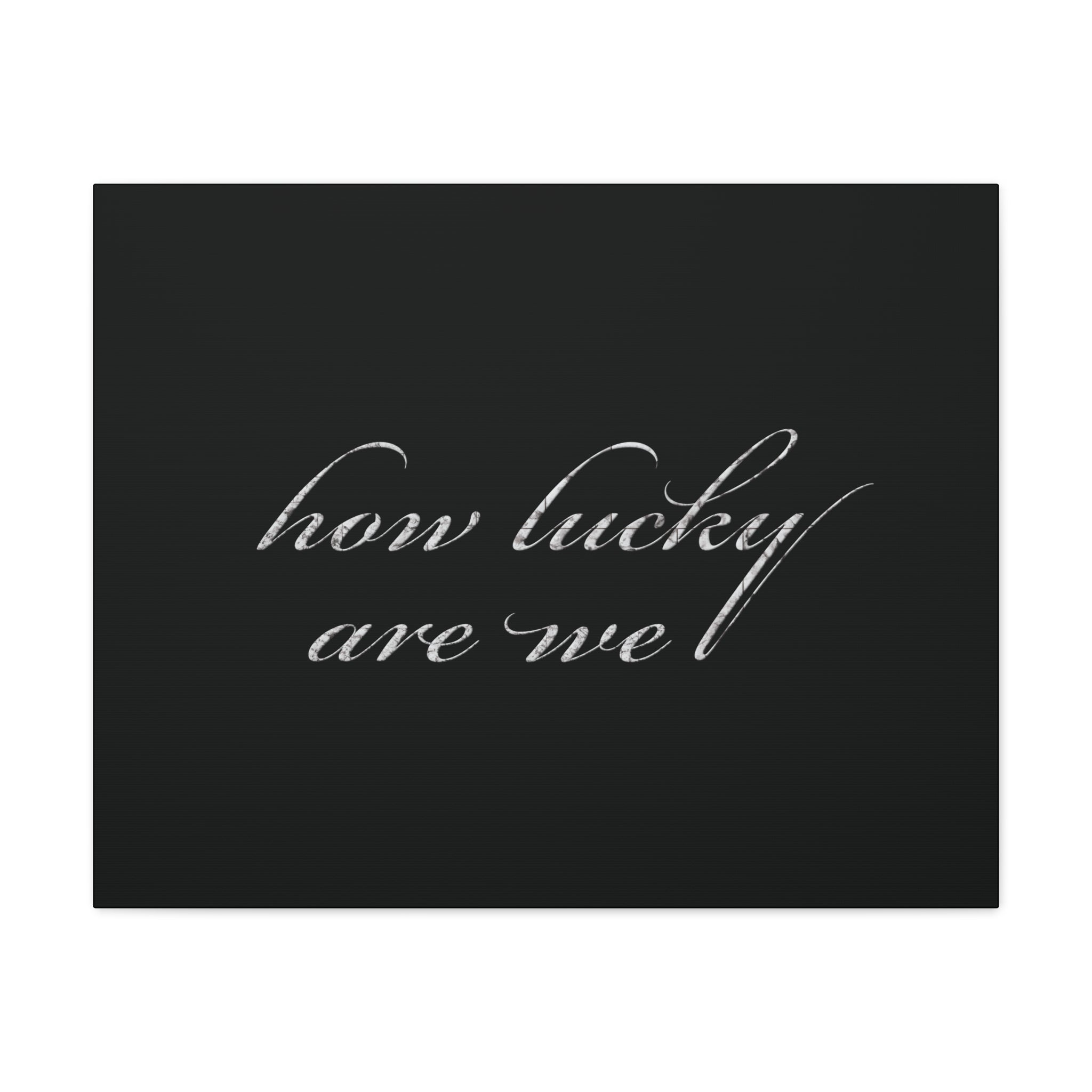How Lucky Are We Canvas Wall Art | Minimalist Gray Script Quote | Modern Gratitude Decor