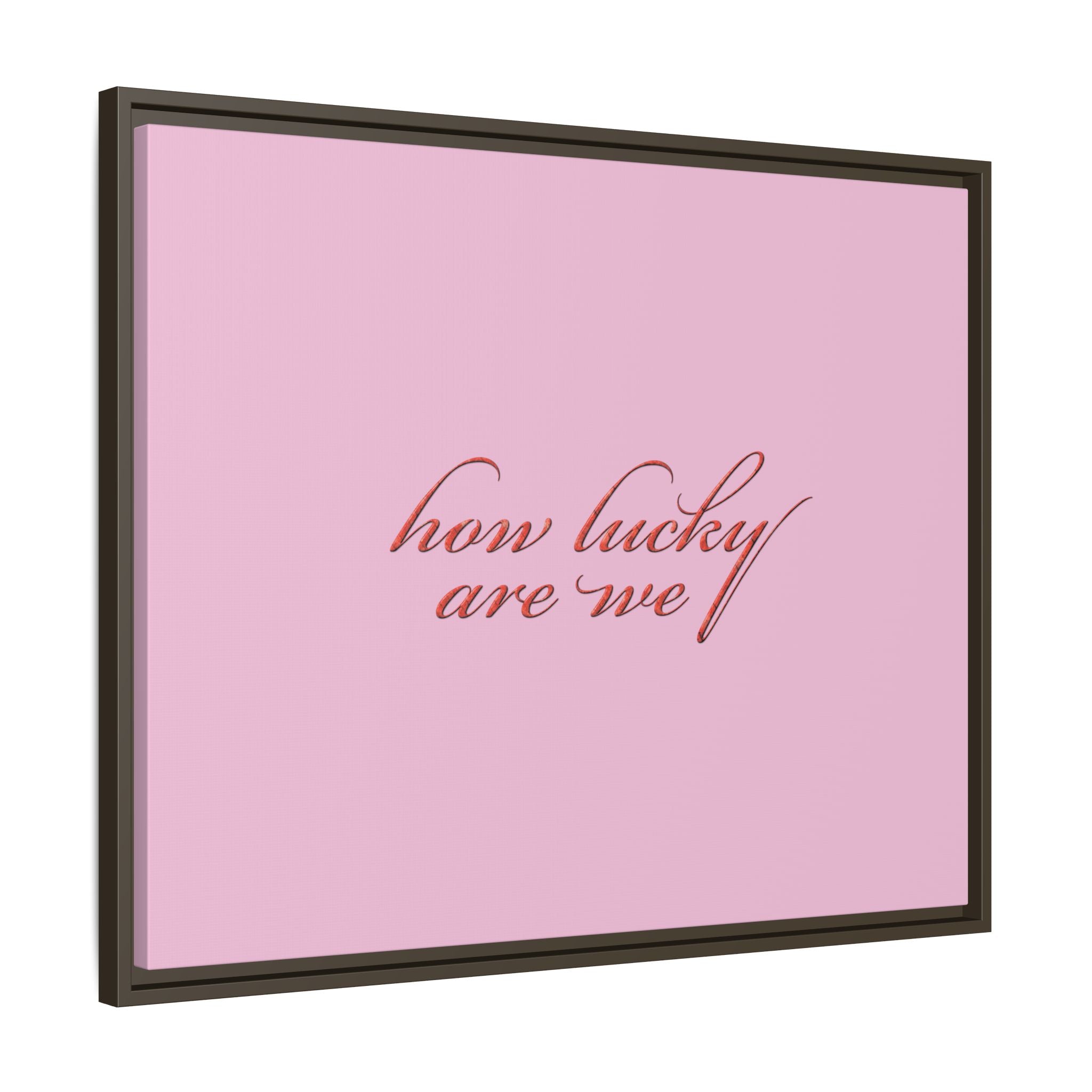 How Lucky Are We Framed Canvas Wall Art | Pink Script Quote Print | Romantic Bedroom Decor