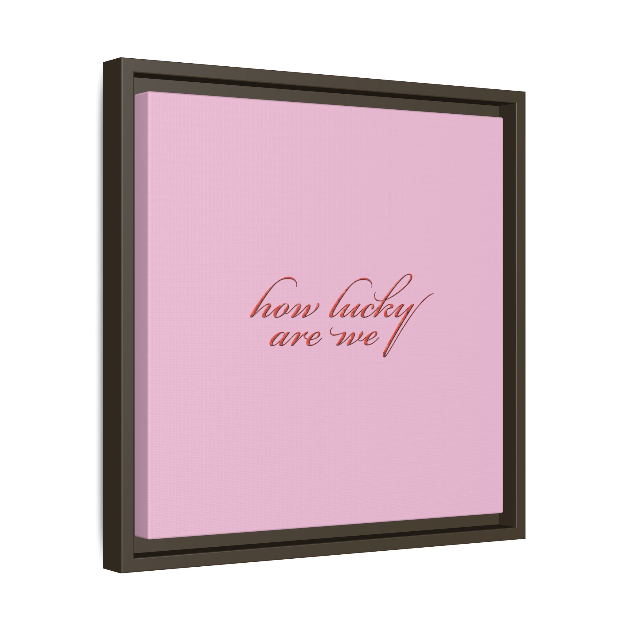 How Lucky Are We Framed Canvas Wall Art | Pink Script Quote Print | Romantic Bedroom Decor