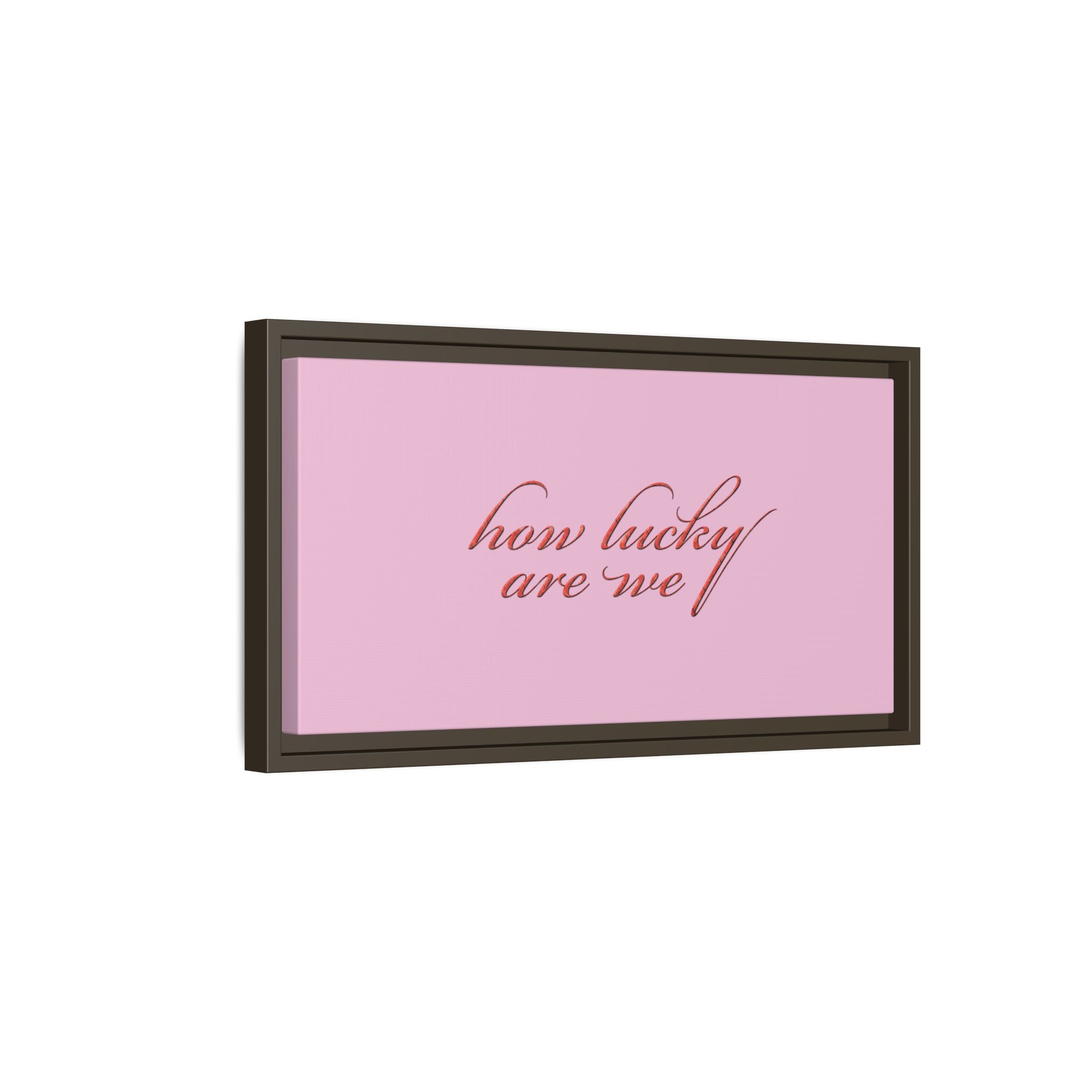 How Lucky Are We Framed Canvas Wall Art | Pink Script Quote Print | Romantic Bedroom Decor
