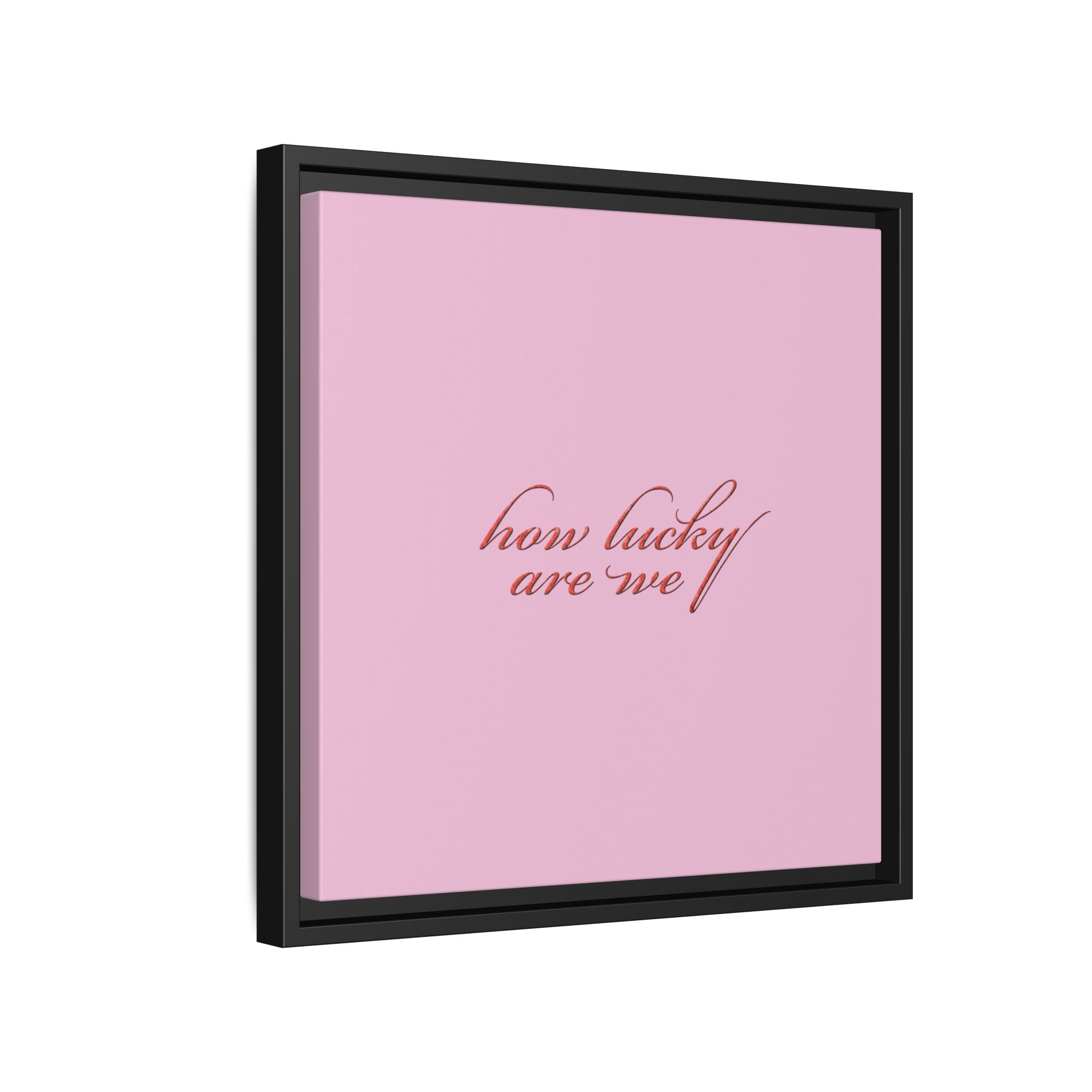 How Lucky Are We Framed Canvas Wall Art | Pink Script Quote Print | Romantic Bedroom Decor