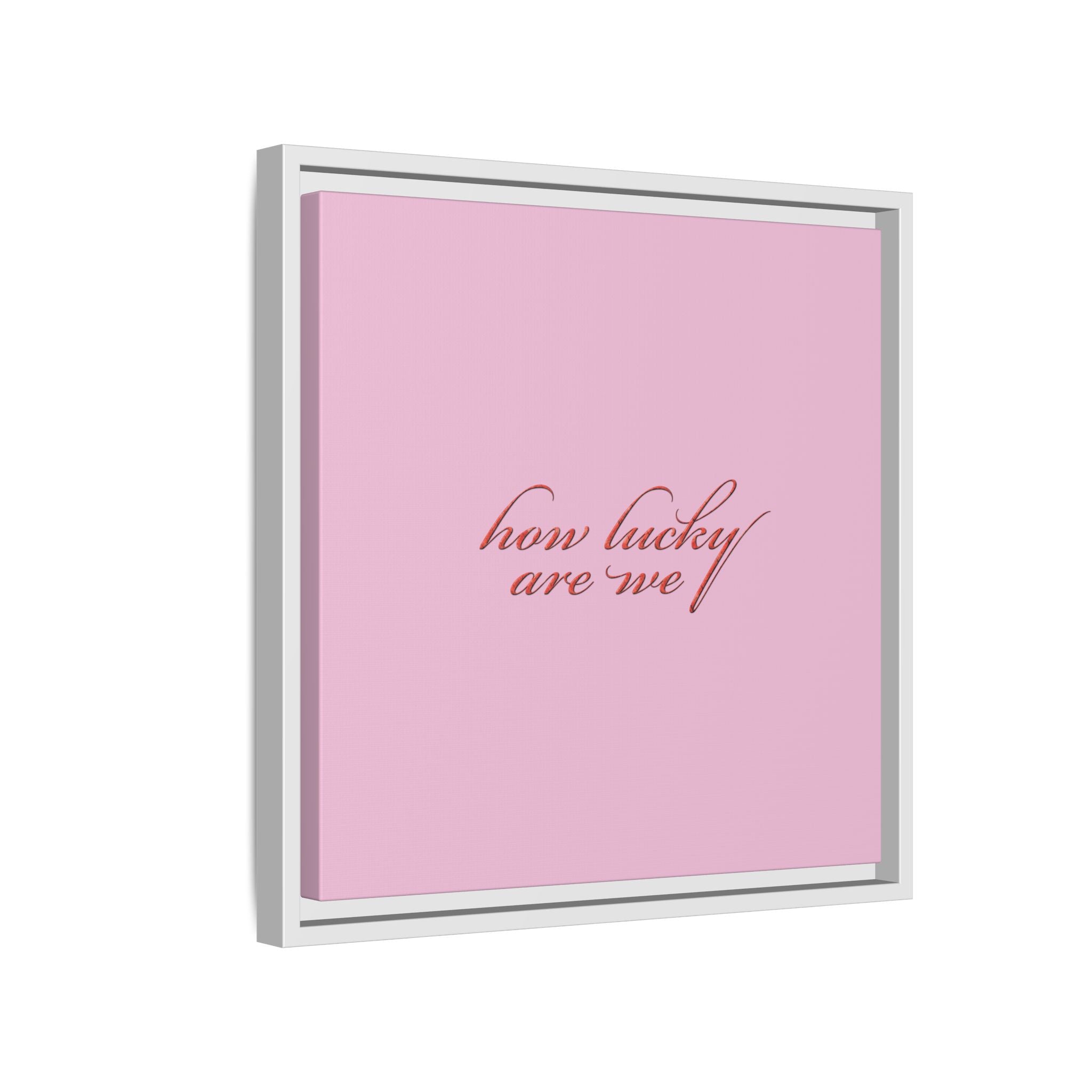 How Lucky Are We Framed Canvas Wall Art | Pink Script Quote Print | Romantic Bedroom Decor