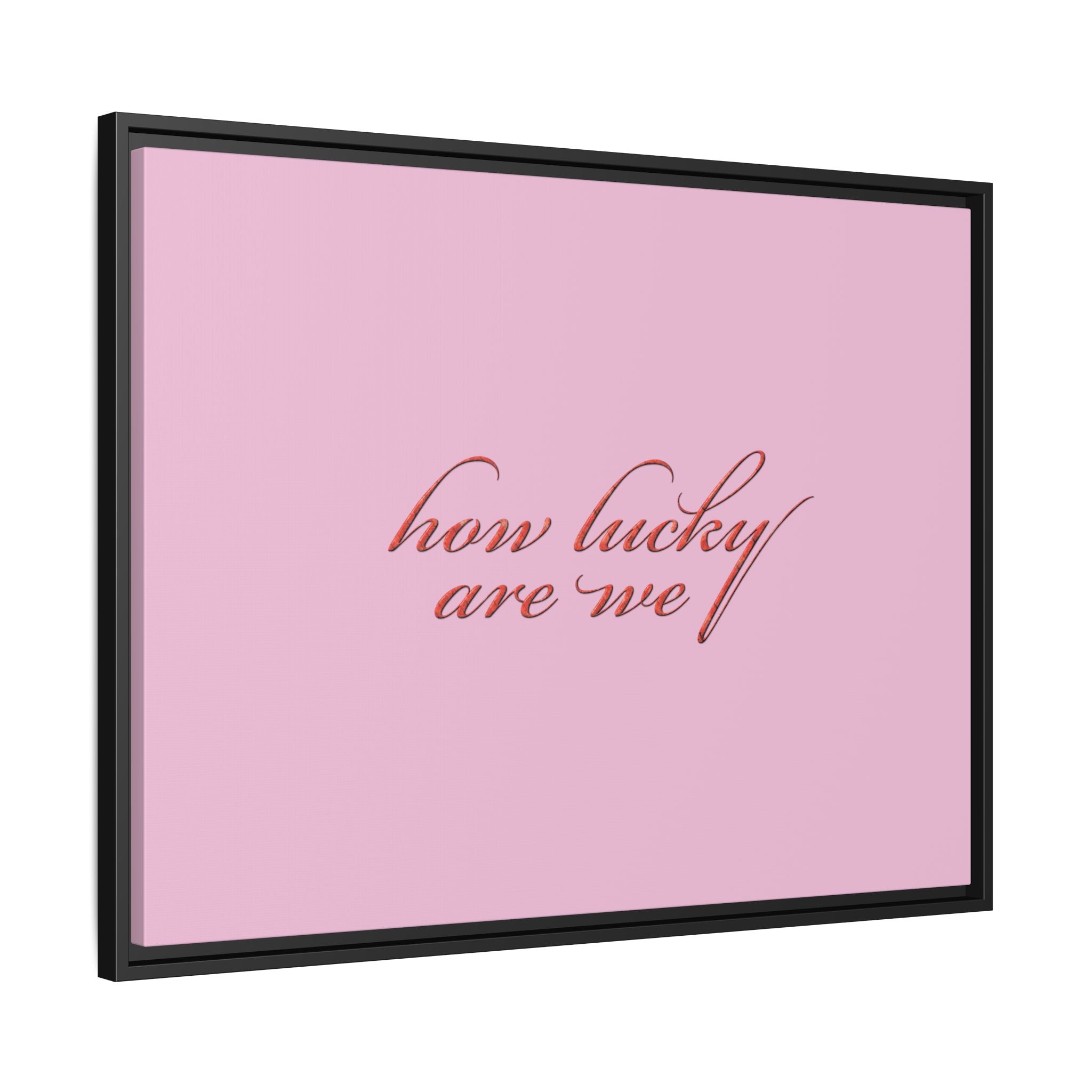 How Lucky Are We Framed Canvas Wall Art | Pink Script Quote Print | Romantic Bedroom Decor