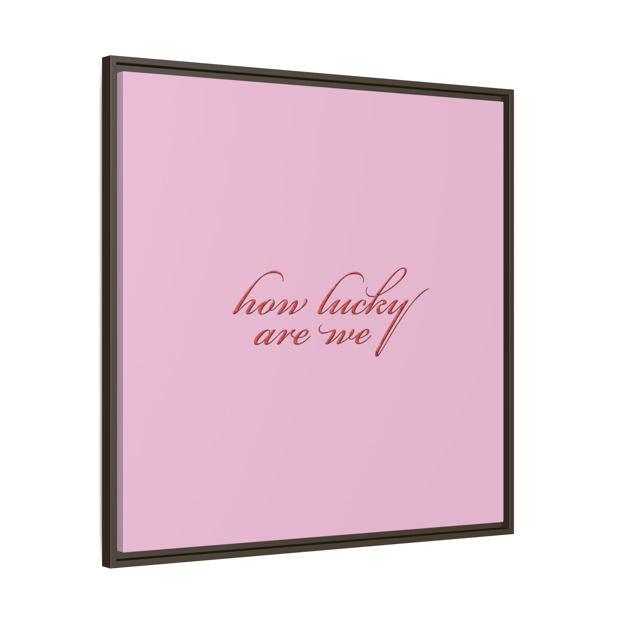 How Lucky Are We Framed Canvas Wall Art | Pink Script Quote Print | Romantic Bedroom Decor