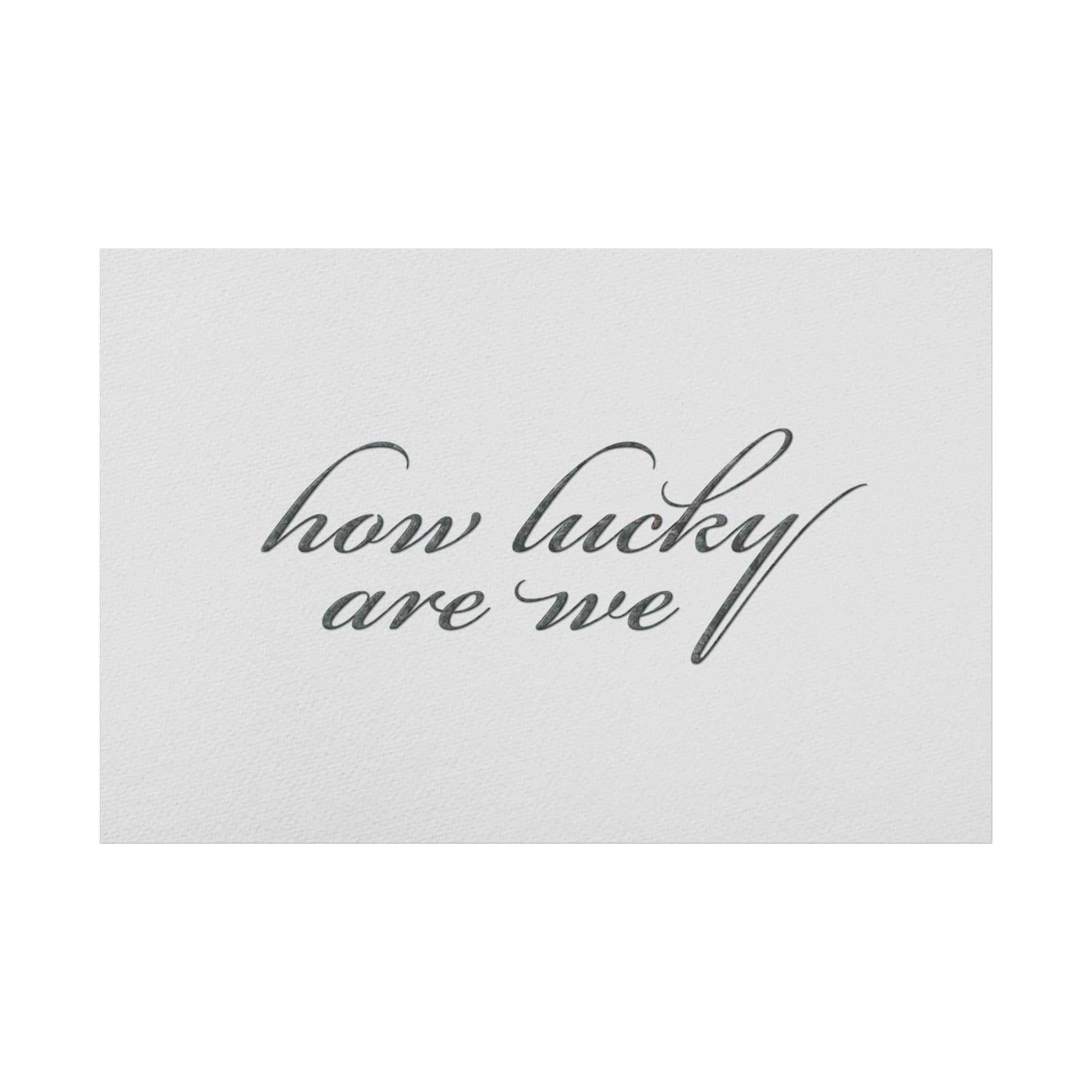 How Lucky Are We Canvas Wall Art | Horizontal Minimalist Quote Print | Modern Gratitude Decor
