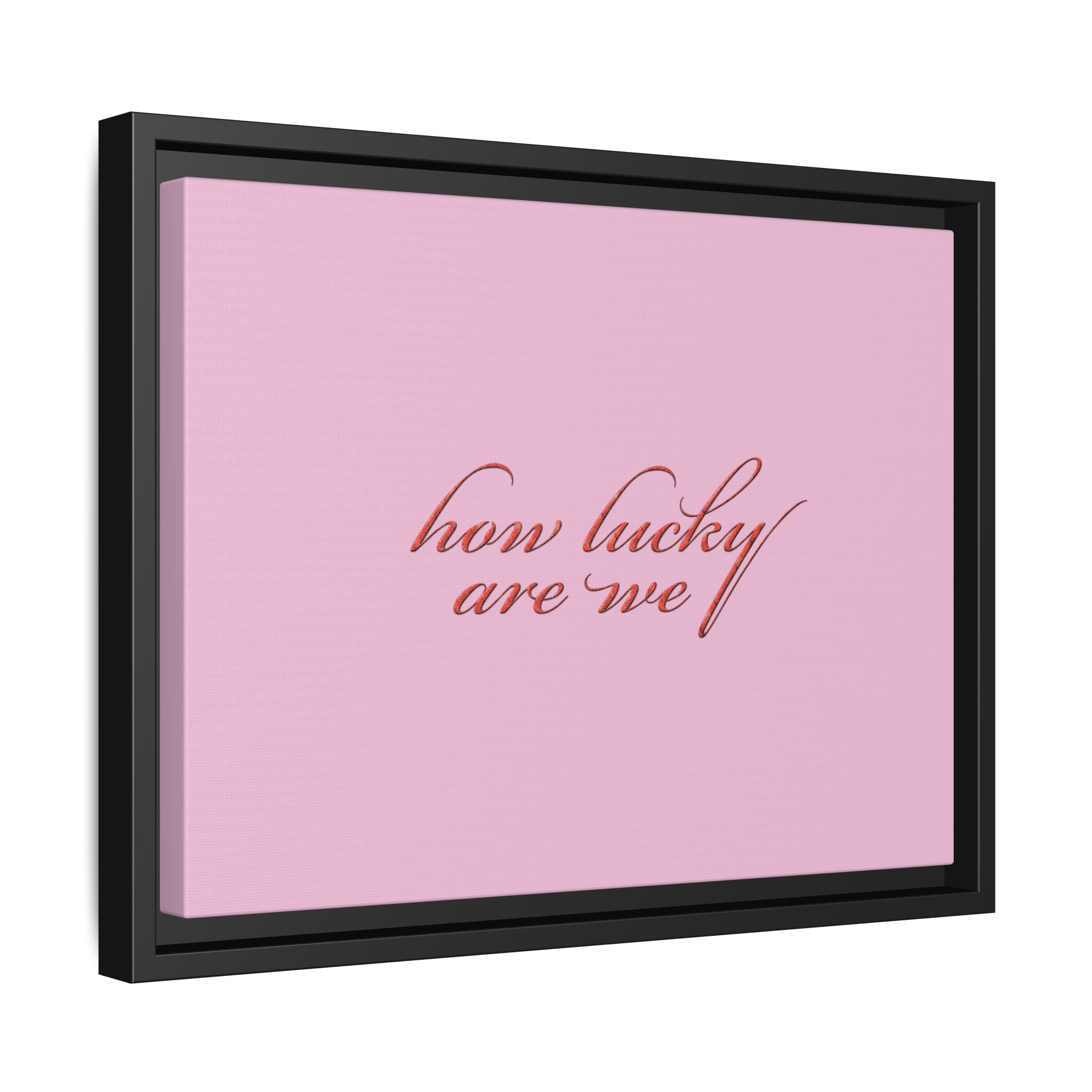 How Lucky Are We Framed Canvas Wall Art | Pink Script Quote Print | Romantic Bedroom Decor