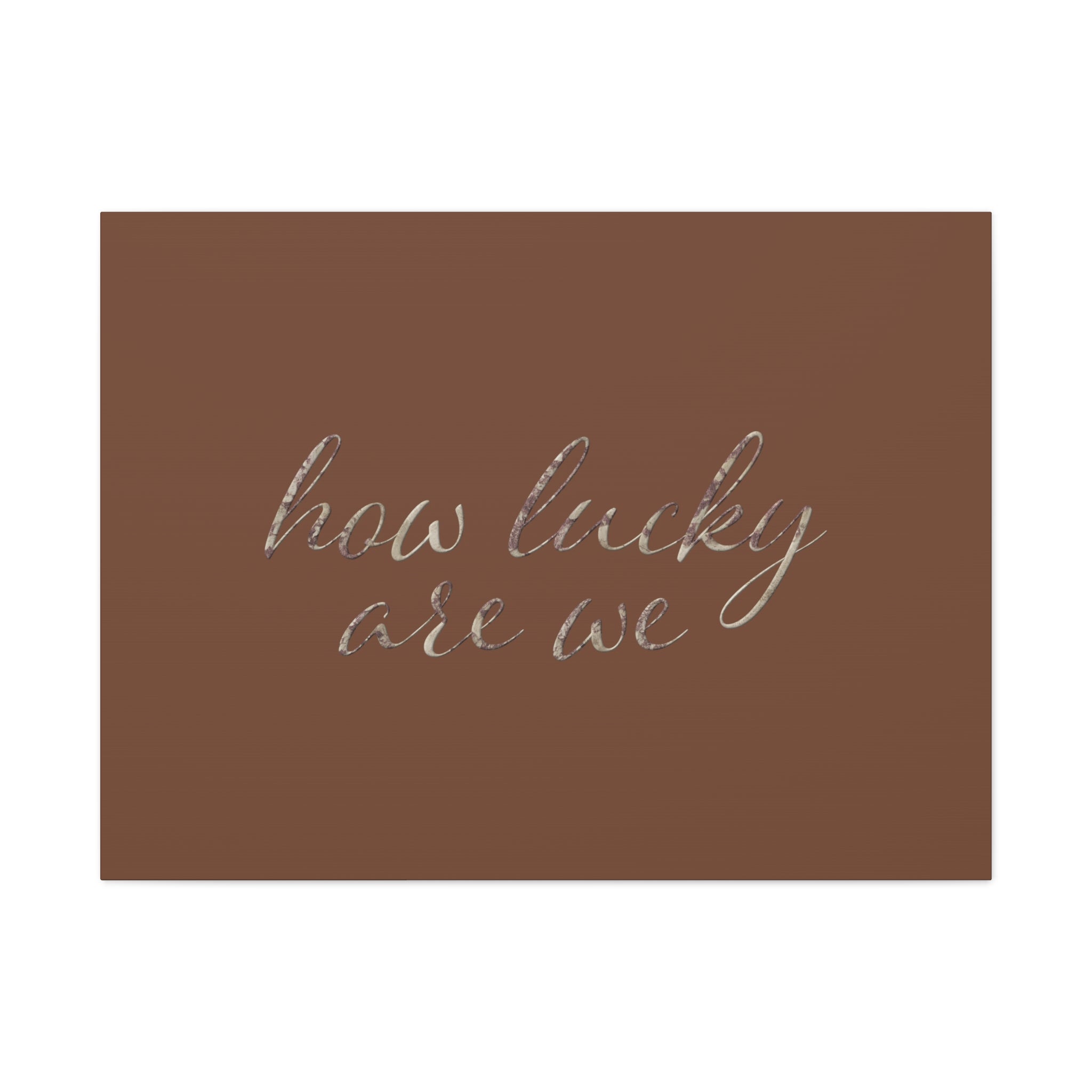 How Lucky Are We Wall Canvas