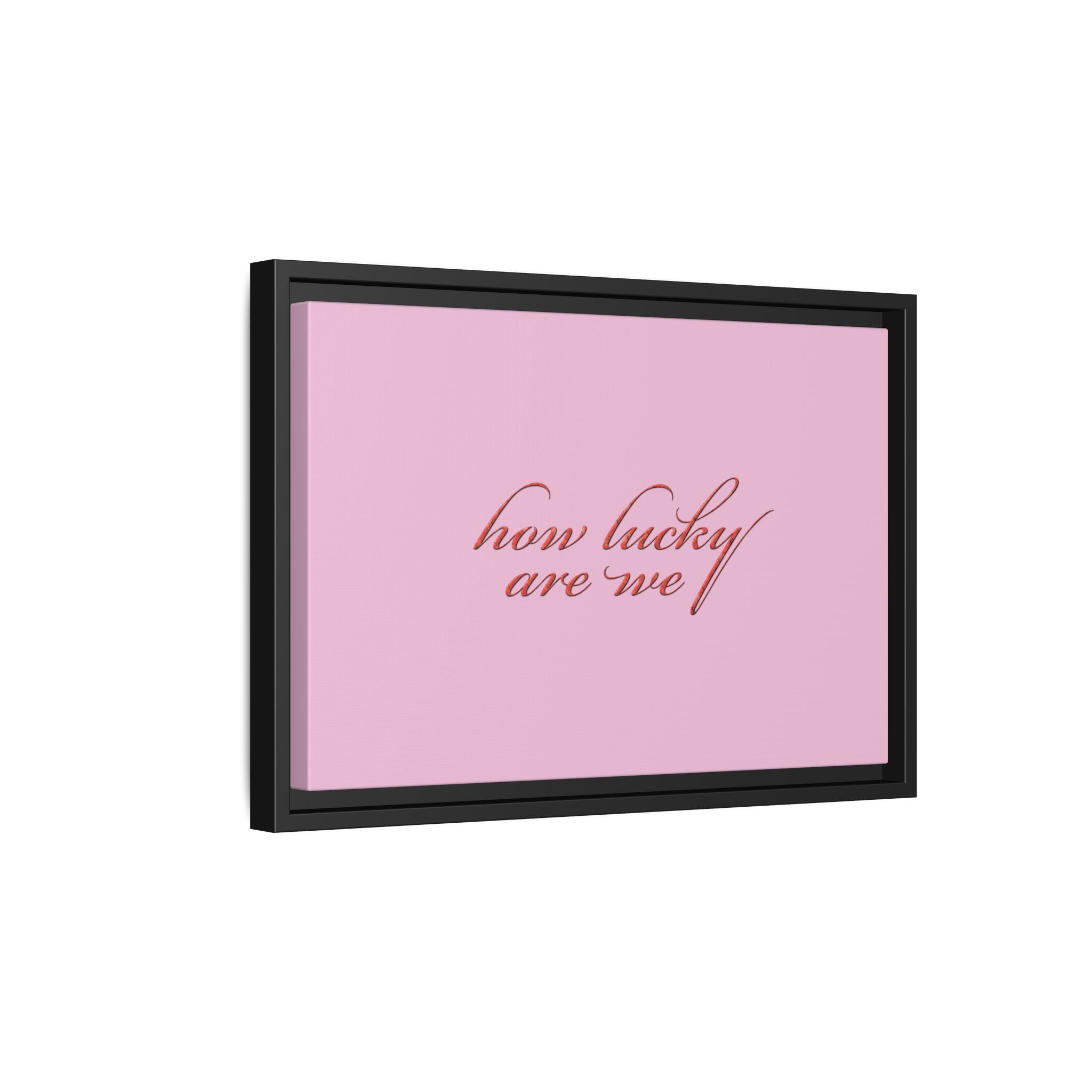 How Lucky Are We Framed Canvas Wall Art | Pink Script Quote Print | Romantic Bedroom Decor